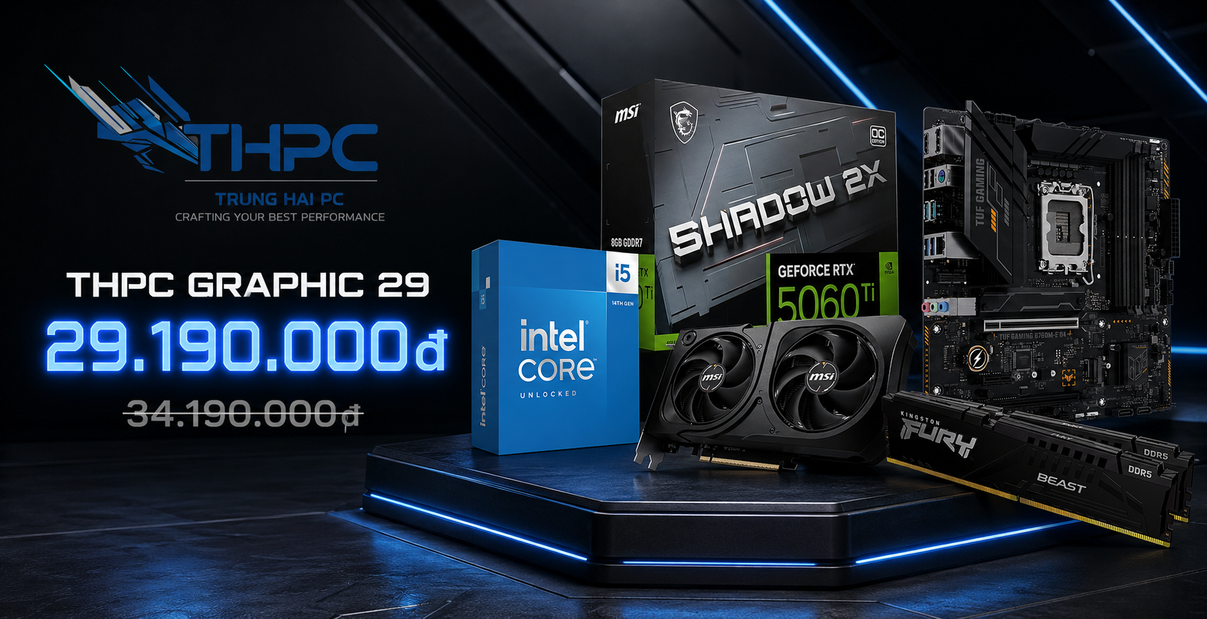 THPC 29 GRAPHIC - I5 14600KF + RTX 5060 + 32GB RAM