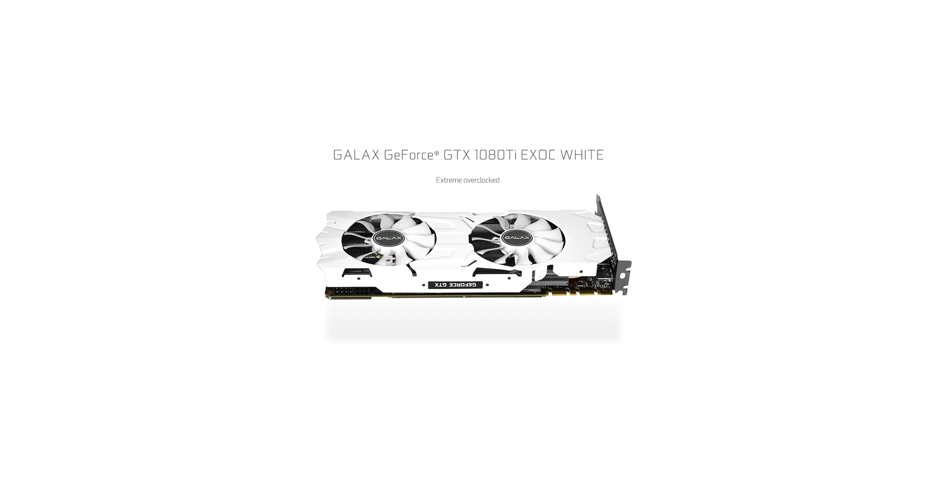 VGA GALAX GeForce GTX 1080 Ti EXOC White 11GB GDDR5X