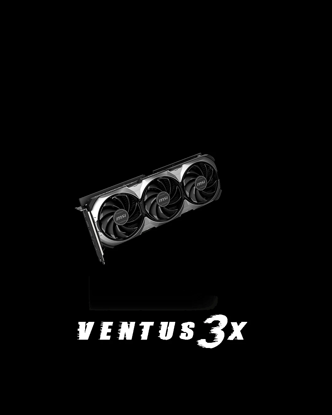 VGA MSI GeForce RTX 4070 Ti Ventus 3X 12GB - GDDR6X - NEW